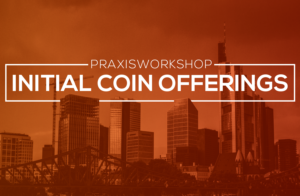 Praxisworkshop Initial Coin Offerings